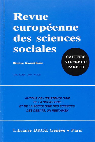 Revue européenne des sciences sociales et Cahiers Vilfredo Pareto, n° 120. Autour de l'épistémologie, de la sociologie et de la sociologie des sciences : des débats, un réexamen