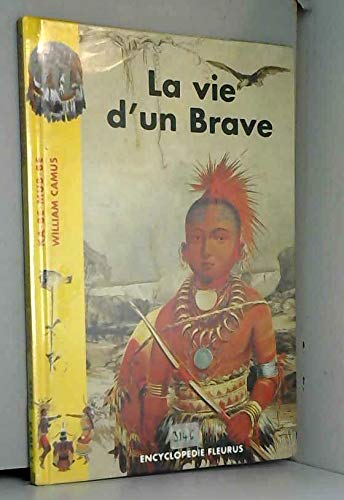 La vie d'un brave