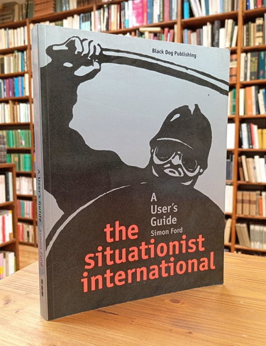 Couverture de The Situationist International: A User's Guide