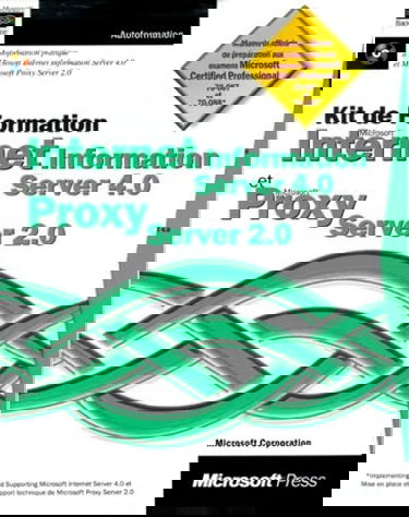 Kit de formation Microsoft Internet Information Server 4-Proxy Server