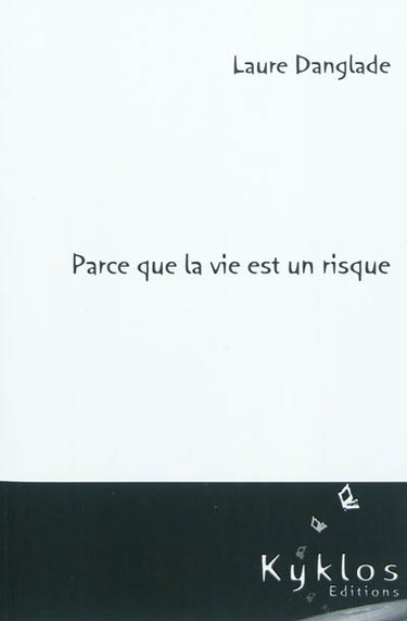Parce que la vie est un risque