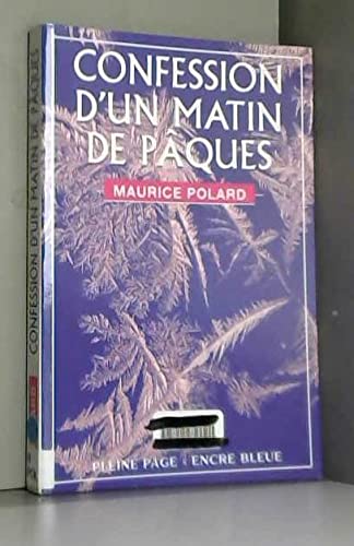 Confession d'un matin de Pâques