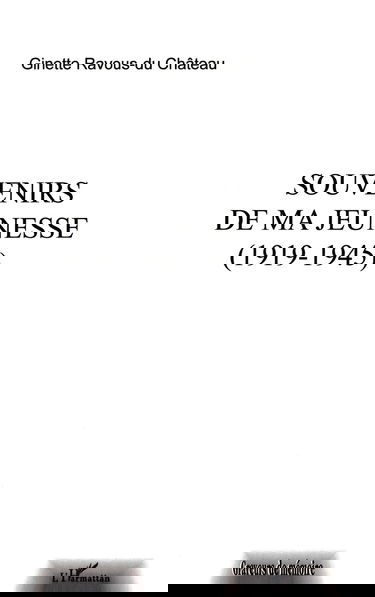 Souvenirs de Ma Jeunesse (1919-1945)