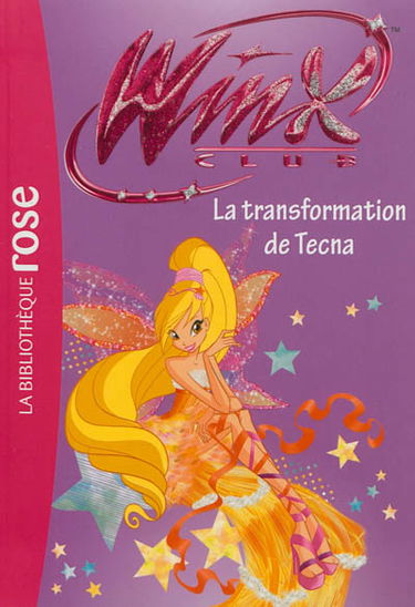 Winx Club. Vol. 47. La transformation de Tecna