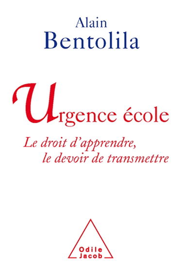Urgence école : le droit d'apprendre, le devoir de transmettre