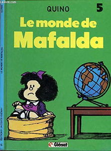 Mafalda Tome 5 : Le Monde De Mafalda