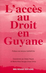 L'accès au droit en Guyane : colloque, Cayenne avril 1998