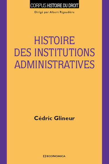 Histoire des institutions administratives : Xe-XIXe siècle
