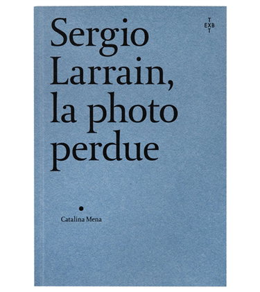 Couverture de Sergio Larrain, la photo perdue