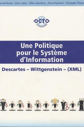 Une politique pour le système d'information: Descartes, Wittgenstein, (XML)