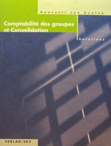Comptabilité des groupes et consolidation - Solutions