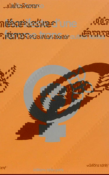 Manifeste d'une femme trans : et autres textes