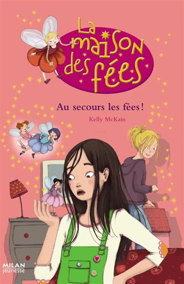 La maison des fées. Vol. 3. Au secours les fées !