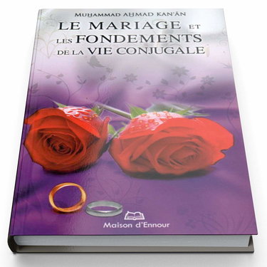 Mariage (le) et les Fondements de la vie conjugale nouvelle édition revue et corrigée2009