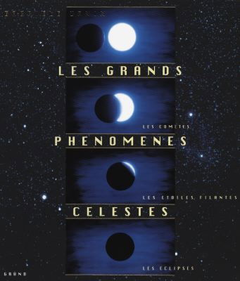 Les grands phénomènes célestes