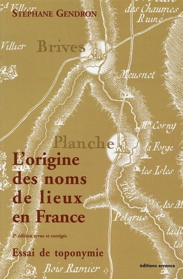 L'origine des noms de lieux en France : essai de toponymie