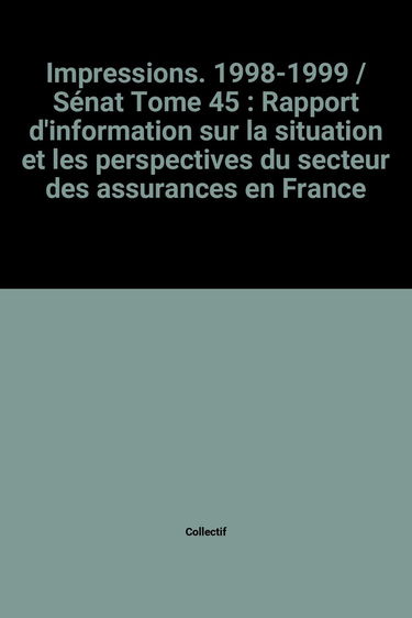 Assurons l'avenir de l'assurance : la situation et les perspectives du secteur des assurances en France