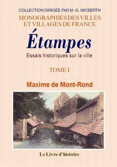 Etampes (essais historiques sur la ville d'). tome i