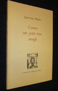 Comme une petite terre aveugle