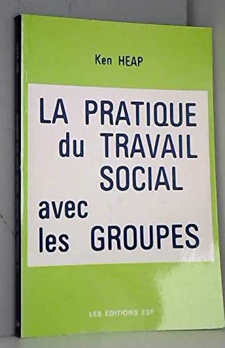 La Pratique du travail social avec les groupes