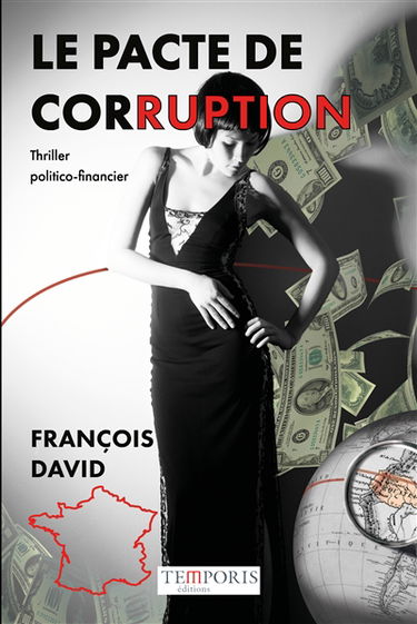Le pacte de corruption : thriller politico-financier