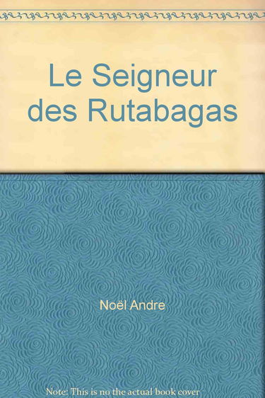 Le Seigneur des Rutabagas