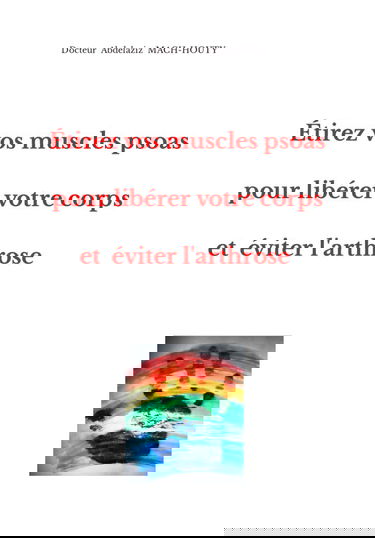 Étirez vos muscles psoas pour libérer votre corps et éviter l'arthrose