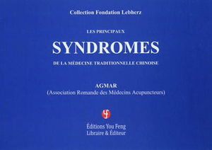 Les principaux syndromes de la médecine traditionnelle chinoise