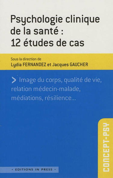 Psychologie clinique de la santé : 12 études de cas
