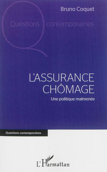 L'assurance chômage : une politique malmenée
