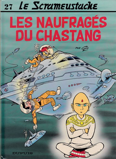 Le Scrameustache. Vol. 27. Les naufragés du Chastang