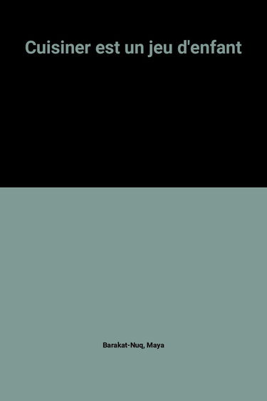 Cuisiner est un jeu d'enfant