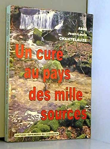 Un Cure Au Pays Des Mille Sources