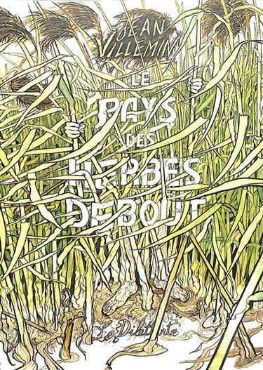 Le pays des herbes debout