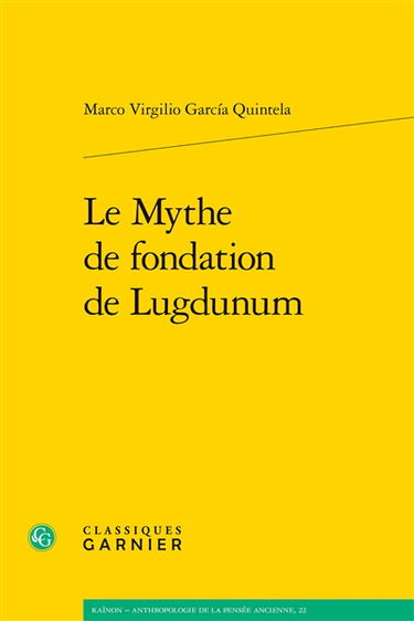 Le mythe de fondation de Lugdunum