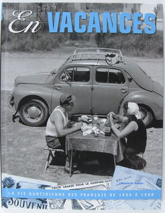En vacances - la vie des français de 1900 à 1968