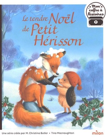 Couverture de Le tendre Noël de Petit Hérisson par M. Christina Butler