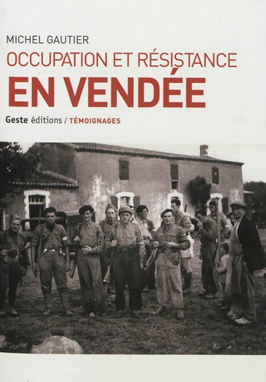 Occupation et Résistance en Vendée : témoignages