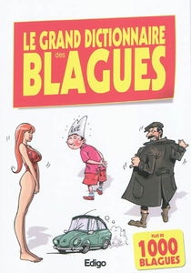 Le grand dictionnaire des blagues : plus de 1.000 blagues