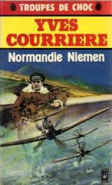 Un Temps pour la guerre : Normandie-Niémen