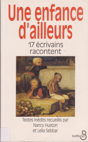 Une enfance d'ailleurs : 17 écrivains racontent