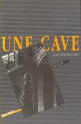 Une Cave