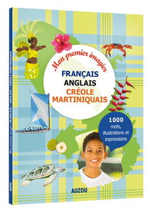 Mon premier imagier français-anglais-créole martiniquais