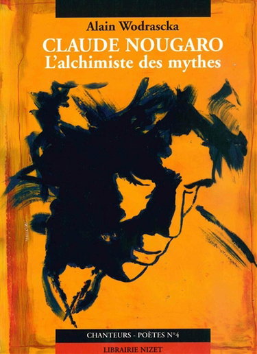 Couverture de Claude Nougaro l'alchimiste des mythes. L'enclume qui vole par Alain Wodrascka
