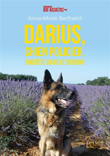 Darius, chien policier, enquête dans le Verdon