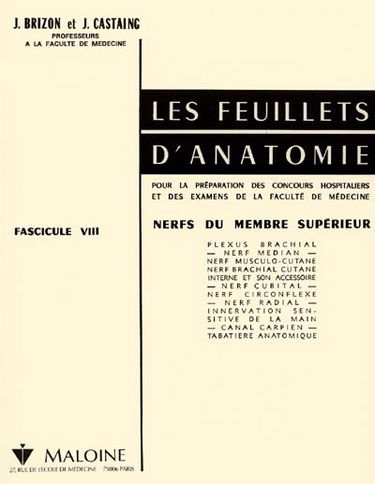 Les Feuillets d'anatomie : pour la préparation des concours hospitaliers et des examens de la Faculté de médecine. Vol. 8. Nerfs du membre supérieur