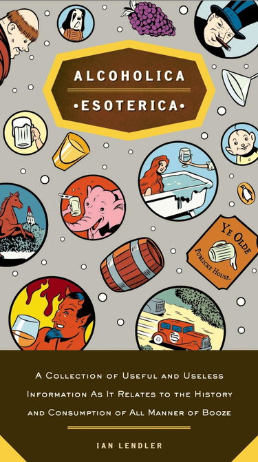 Couverture de Alcoholica Esoterica: A Collection of Useful and Useless Information As It Relates to the History and Consumption of All Manner of Booze
