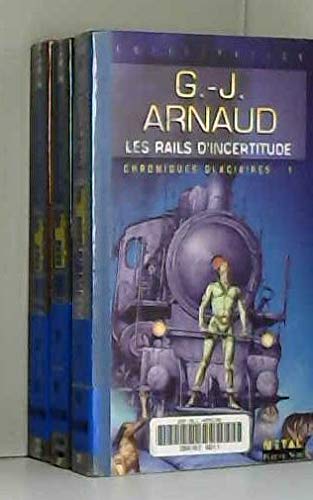 Chroniques glaciaires, N° 1 : Les rails d'incertitude