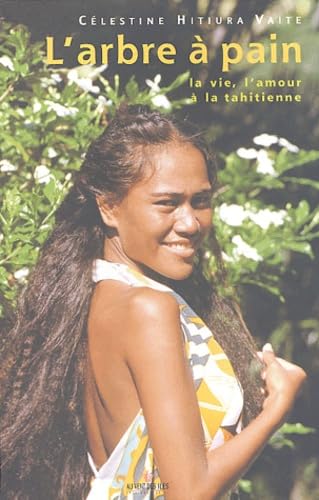 L'Arbre à pain : La Vie, l'amour à la tahitienne
