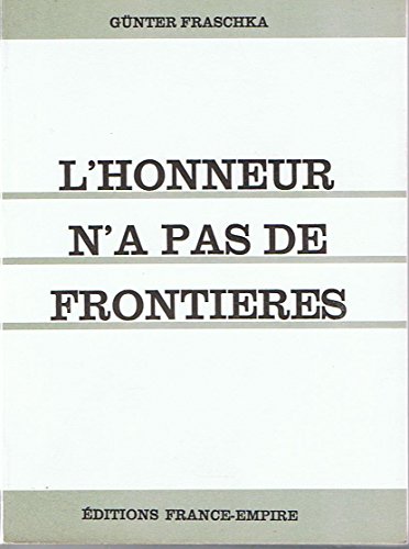 Couverture de L'Honneur n'a pas de frontières : Avec épées et diamants Mit Schwertern und Brillanten, épisodes de la vie des 27 titulaires de la plus haute distinction militaire allemande. Traduction et notes de Lajos Marton